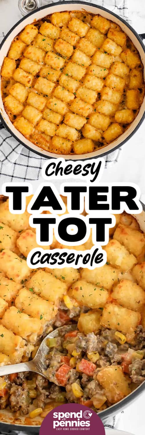 Easy Tater Tot Casserole in the pot and close up with writing