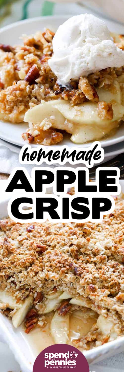 Homemade Apple Crisp Recipe and the dish and plated with a title