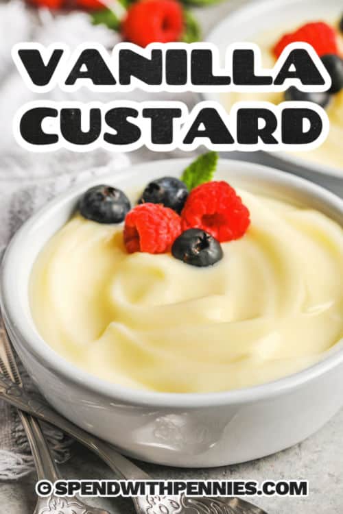 Homemade Vanilla Custard topped with fruit with a title