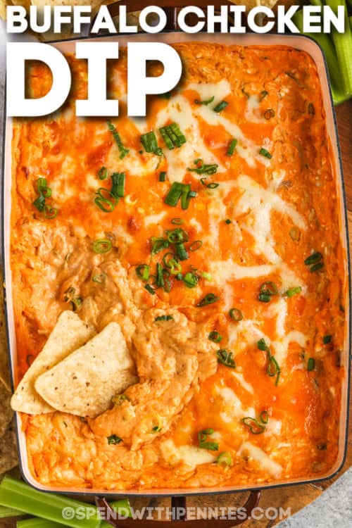 The Best Buffalo Chicken Dip with green onions and tortilla chips and a title