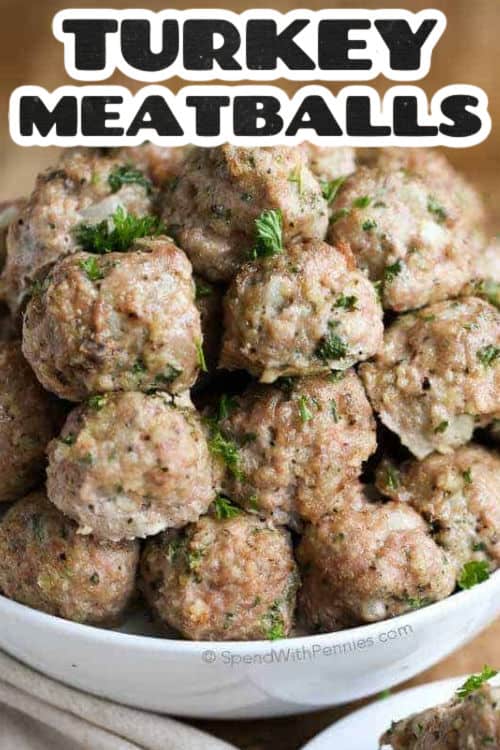 bowl of Turkey Meatballs with writing