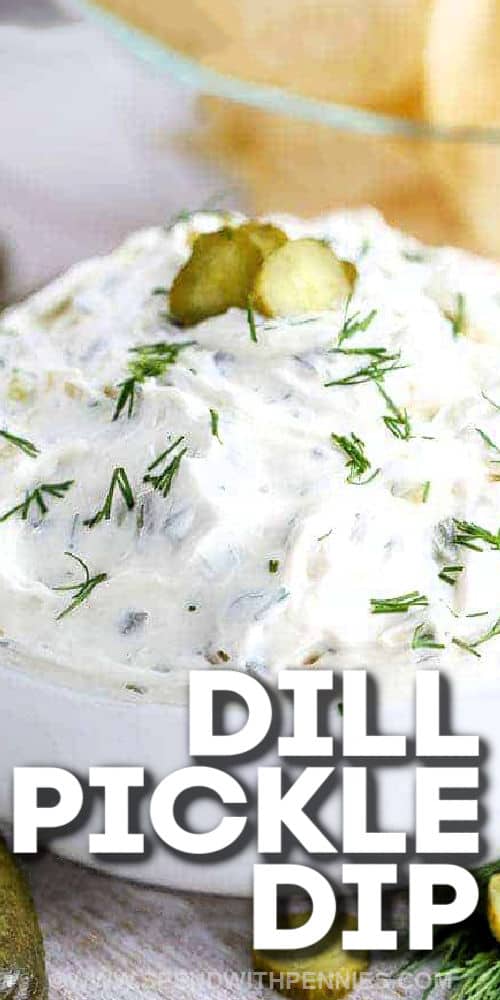plated 4 Ingredient Dill Pickle Dip with pickle slices and a title