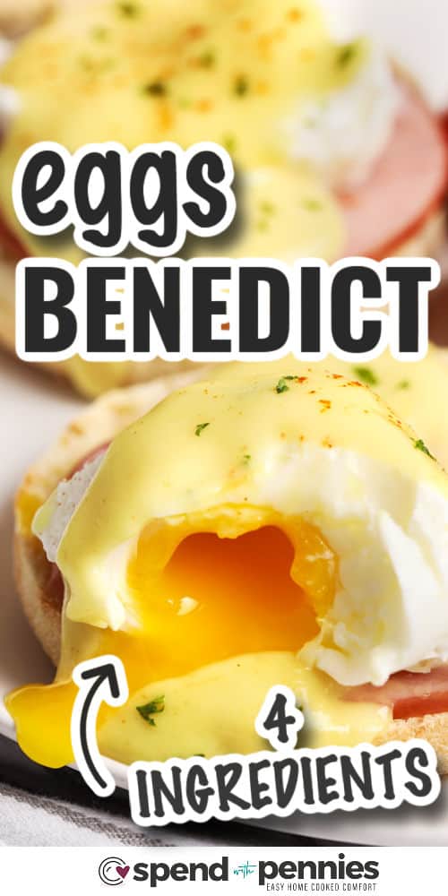 super easy Eggs Benedict on a plate with writing
