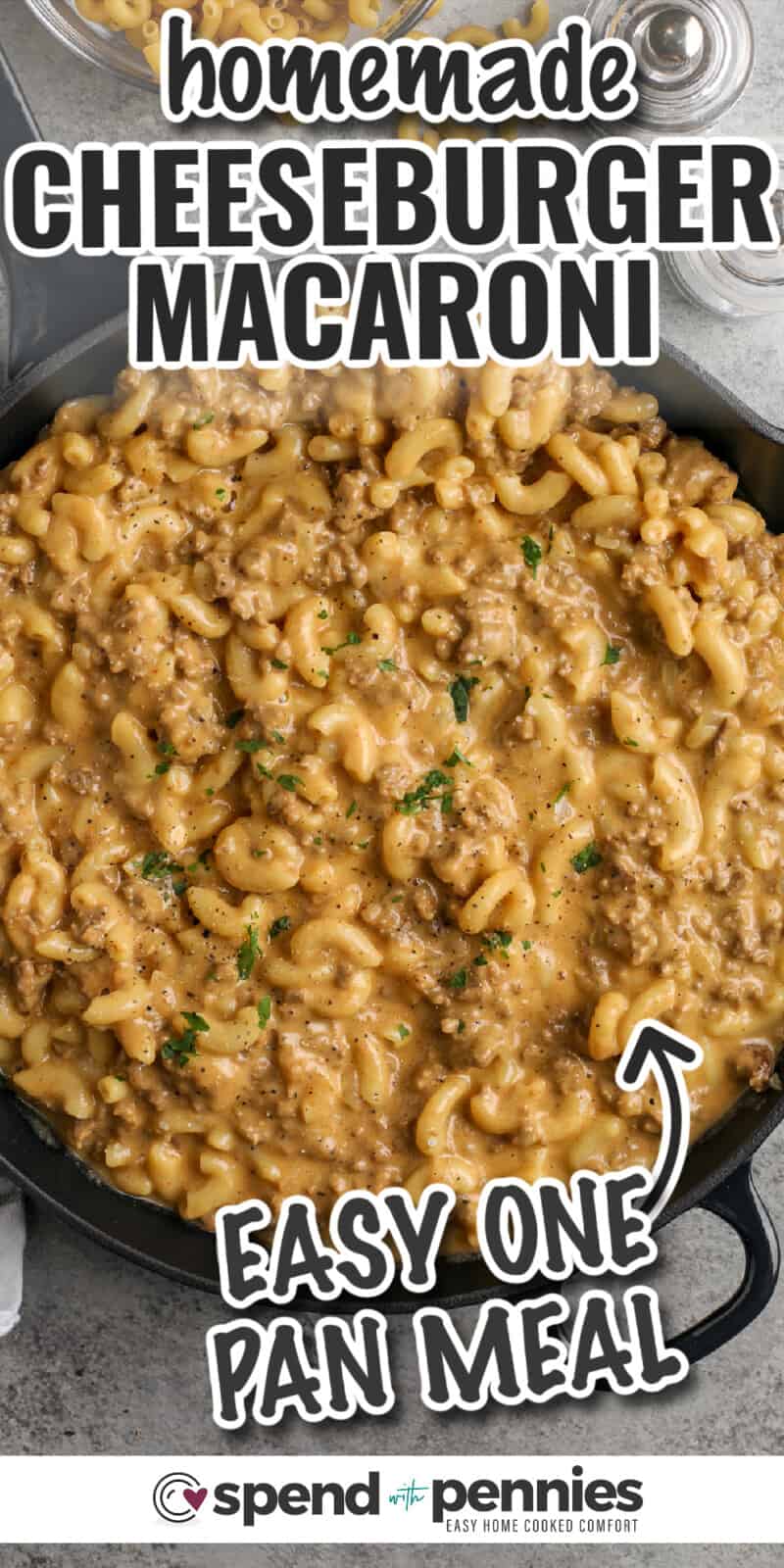 A pan of homemade cheeseburger macaroni shown with a title